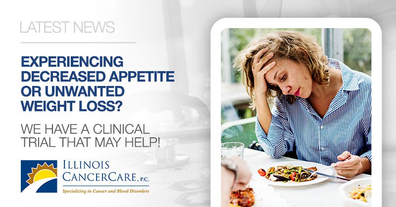 Are you experiencing decreased appetite or unwanted weight loss?
