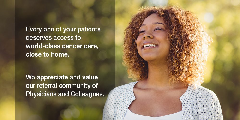 Every patient deserves access to world-class cancer care, close to home.