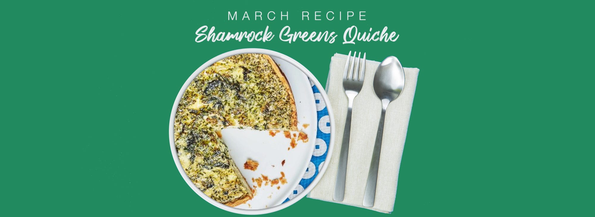 March Recipe: Shamrock Greens Quiche
